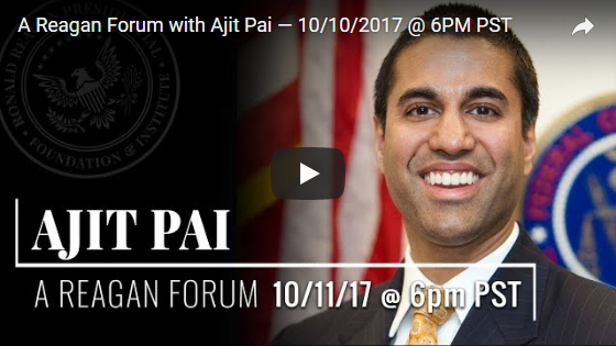 A Reagan Forum with Ajit Pai - click to replay the recorded webcast of this off-site event provided by the hosting venue